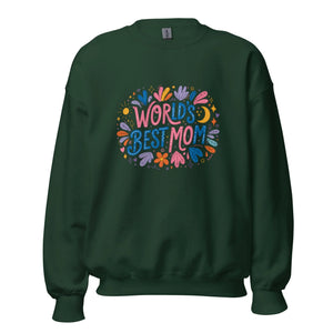 Forest green crew neck sweatshirt with colorful 'World's Best Mom' floral design on front.