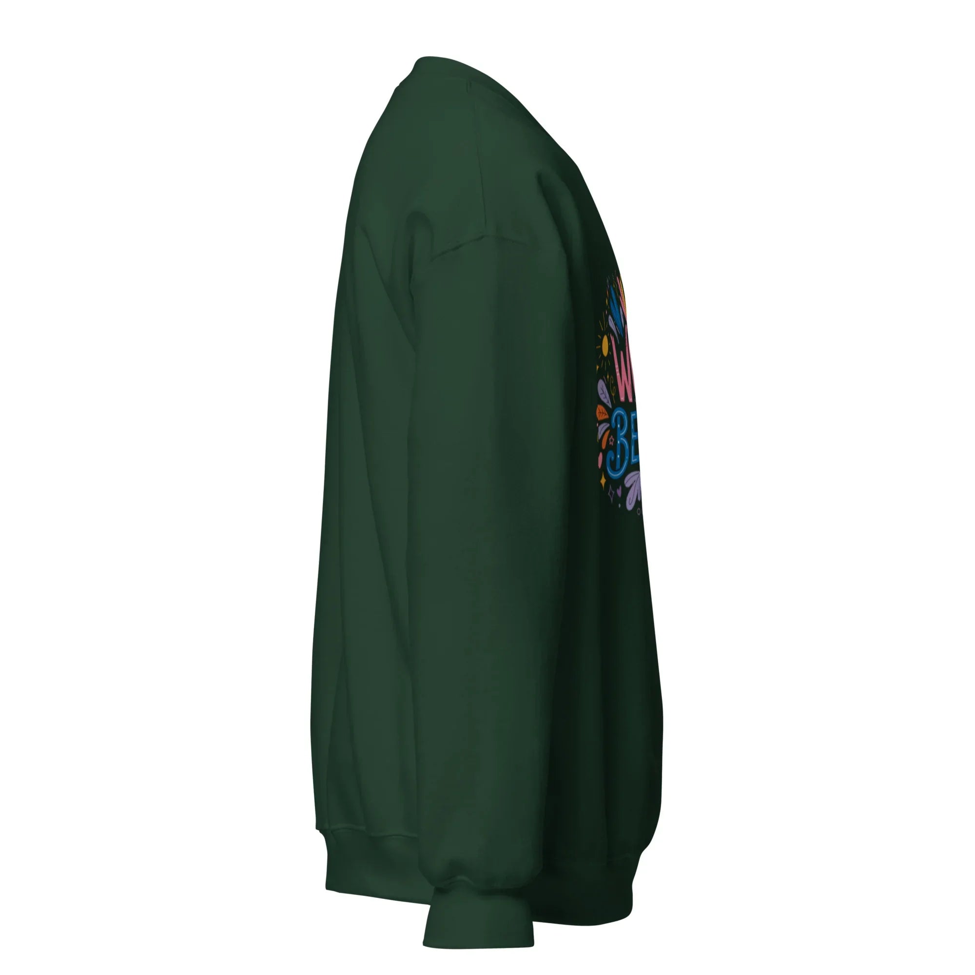 Unisex forest green crew neck sweatshirt with colorful graphic text on front, side view